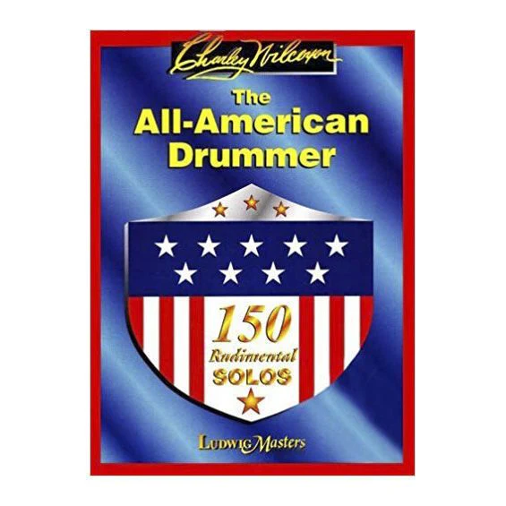 The All American Drummer: 150 Rudimental Solos - Charley Wilcoxon (Book Only)